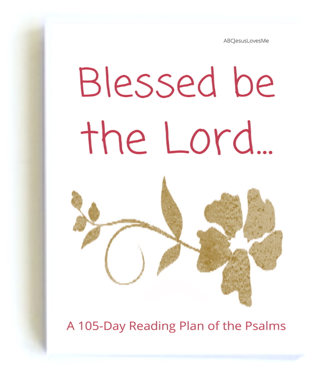 Blessed Be the Lord Reading Plan