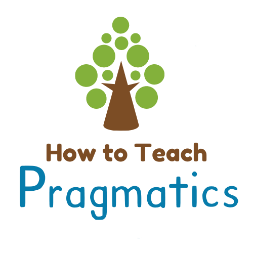 How to Teach Pragmatic Language